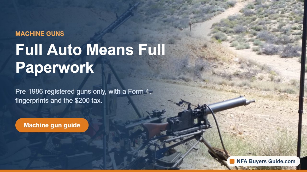 Machine guns still need a Form 4 and the $200 tax